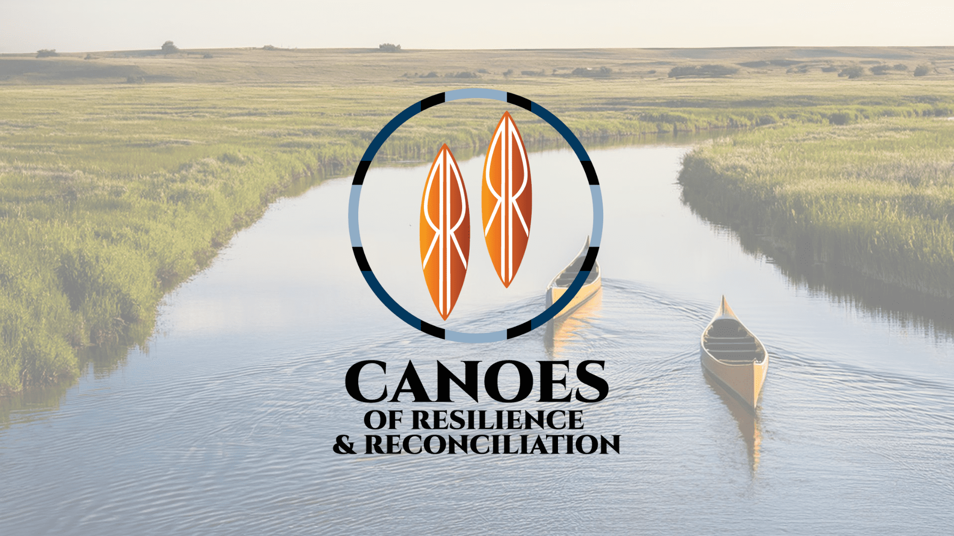 Canoes of Resilience and Reconciliation
